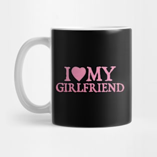 I Love I Heart My Girlfriend Mug